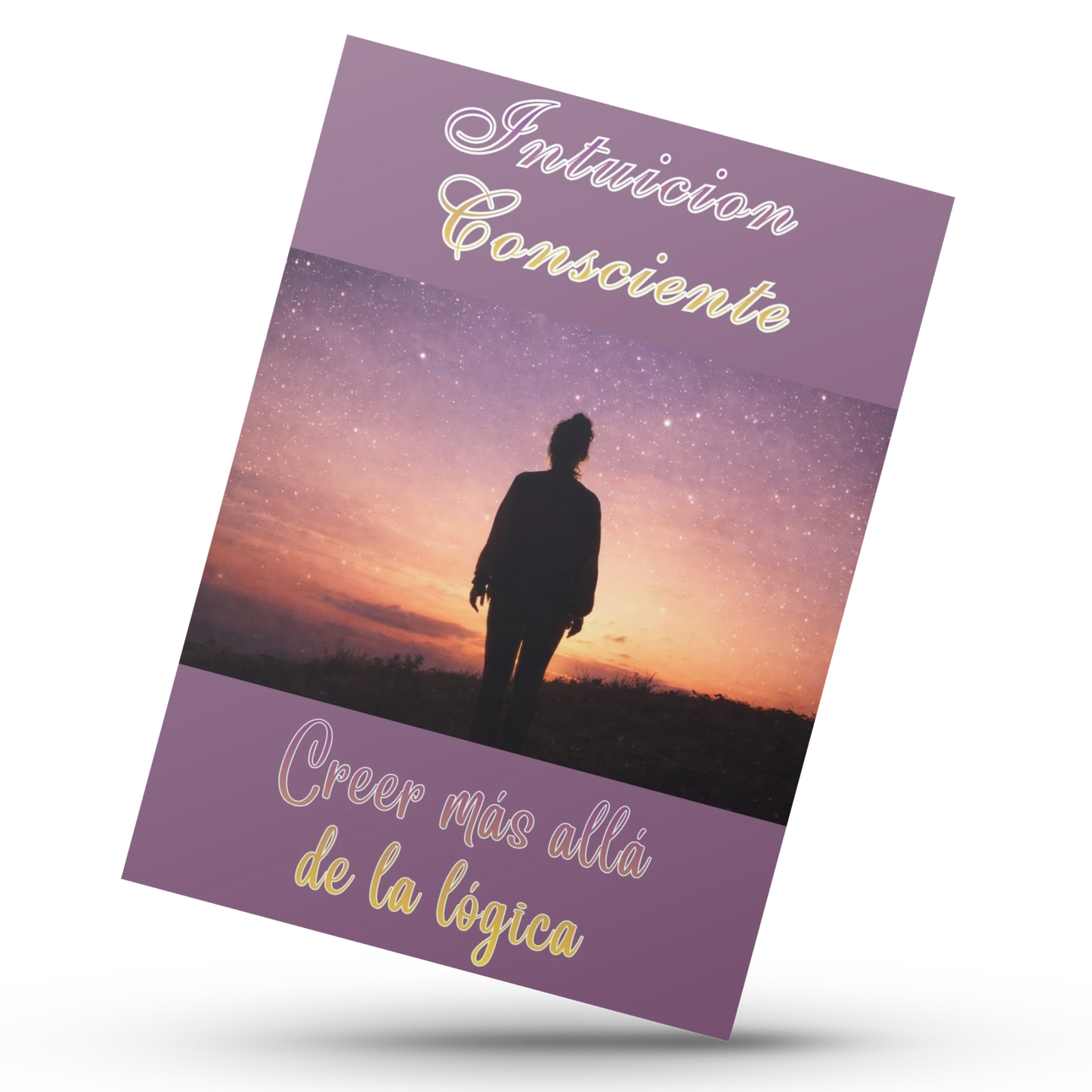Intuición consciente: creer más allá de la lógica